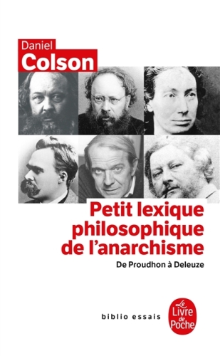 [5918181]  Petit lexique philosophique de l'anarchisme : de Proudhon à Deleuze 