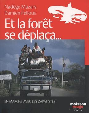 Et la forêt se déplaça... En marche avec les Zapatistes