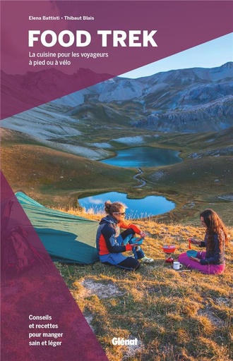 [8527778]  Food trek : la cuisine pour les voyageurs à pied ou à vélo 
