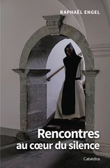 RENCONTRES AU COEUR DU SILENCE