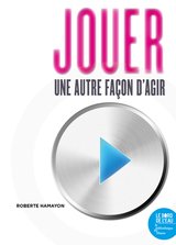 JOUER UNE AUTRE FACON D'AGIR