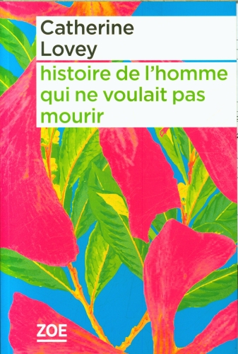 [9846953]  Histoire de l'homme qui ne voulait pas mourir 