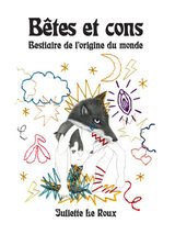 BETES ET CONS - BESTIAIRE DE L'ORIGINE DU MONDE