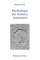 MYTHOLOGIE DES FEMMES PUISSANTES