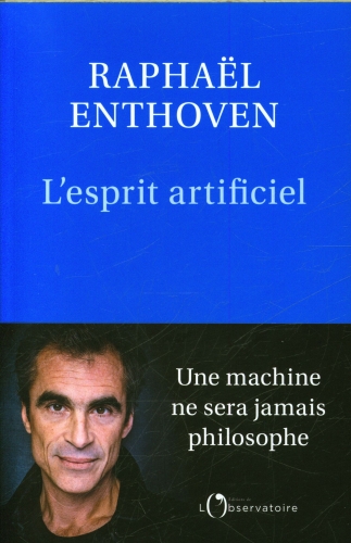 [9817990]  L'esprit artificiel : une machine ne sera jamais philosophe 