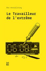 LE TRAVAILLEUR DE L EXTREME