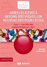 GERER ELEVES A BESOINS SPECIFIQUES NOUVEAU DEFI POUR L ECOLE TOME 1