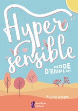 HYPERSENSIBLE - MODE D'EMPLOI