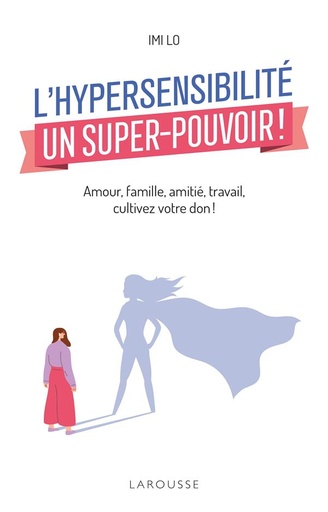 [9320852]  L'hypersensibilité, un super-pouvoir ! 