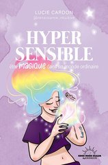 HYPERSENSIBLE - ETRE MAGIQUE DANS UN MONDE ORDINAIRE