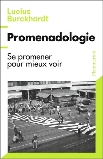 [9361407]  Promenadologie : se promener pour mieux voir 