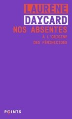 NOS ABSENTES. A L'ORIGINE DES FEMINICIDES ?