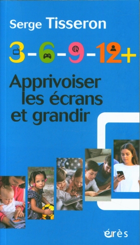 [9810856]  3-6-9-12+ : apprivoiser les écrans et grandir 