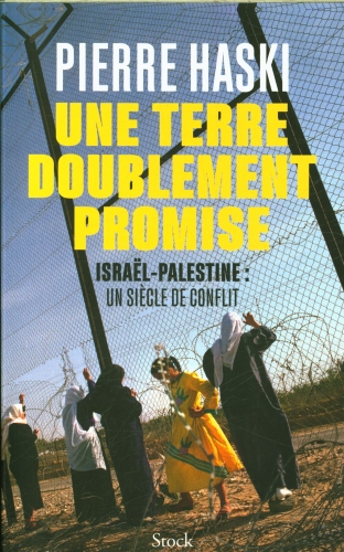 [9856879]  Une terre doublement promise : Israël-Palestine 