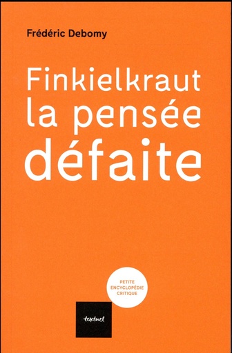 [8878346]  Finkielkraut, la pensée défaite 