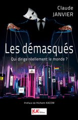 DEMASQUES -LES- QUI DIRIGE REELLEMENT LE MONDE ?