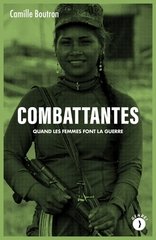 COMBATTANTES - QUAND LES FEMMES FONT LA GUERRE