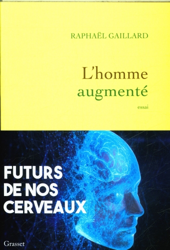 [9838643]  L'homme augmenté : futurs de nos cerveaux 