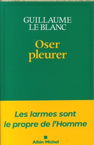 [9826897]  Oser pleurer : les larmes sont le propre de l'homme 