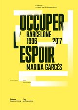 OCCUPER L'ESPOIR - BARCELONE 1996-2017