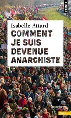 COMMENT JE SUIS DEVENUE ANARCHISTE