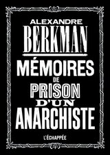 MEMOIRES DE PRISON D'UN ANARCHISTE