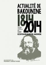 ACTUALITE DE BAKOUNINE 1814-2014