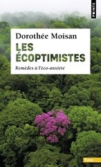 ECOPTIMISTES -LES- REMEDES A L'ECO-ANXIETE