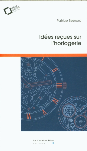 [9770051]  Idées reçues sur l'horlogerie 