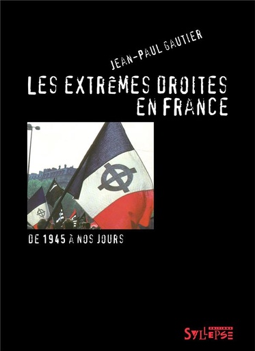 [7738236]  Les extrêmes droites en France: de 1945 à nos jours 