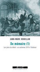 DE MEMOIRE T1 - LES JOURS DU DEBUT : UN AUTOMNE 1970 A TOULOUSE