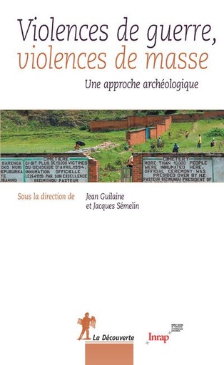[7311517]  Violences de guerre, violences de masse : une approche archéologique 