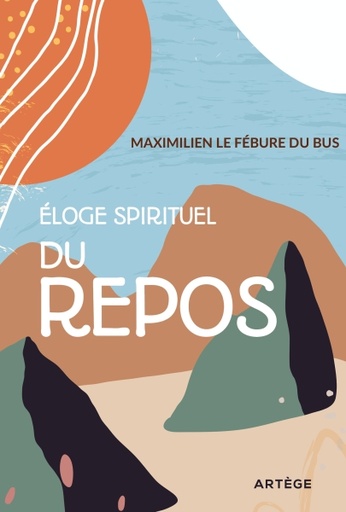 Éloge spirituel du Repos