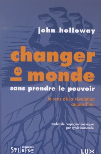 [1394005]  Changer le monde sans prendre le pouvoir 