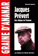JACQUES PREVERT UNE ETHIQUE DE L HOMME
