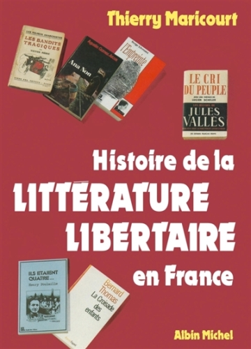 [5910468]  Histoire de la littérature libertaire en France 