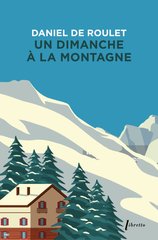 DIMANCHE A LA MONTAGNE -UN-