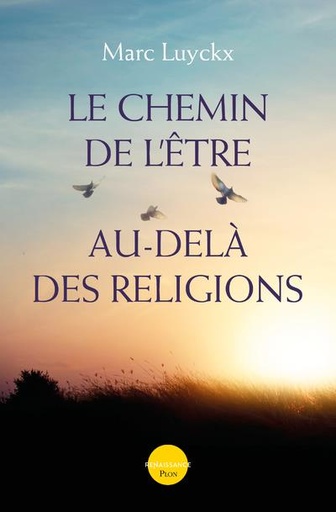 [9671731]  Le chemin de l'être au-delà des religions 