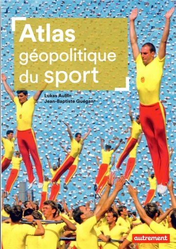 [9560907]  Atlas géopolitique du sport 