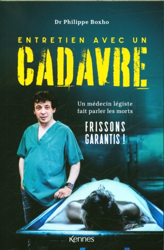 [9724905]  Entretien avec un cadavre : un médecin légiste fait parler les morts 