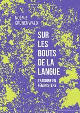 SUR LES BOUTS DE LA LANGUE - TRADUIRE EN