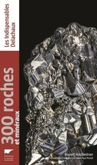 300 ROCHES ET MINERAUX -REEDITION-