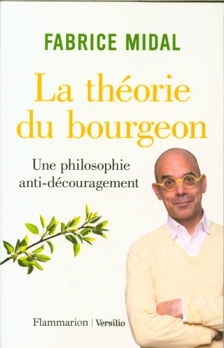 [9834515]  La théorie du bourgeon : une philosophie anti-découragement 