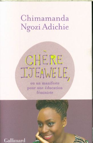 [7761301]  Chère Ijeawele, ou un manifeste pour une éducation féministe 